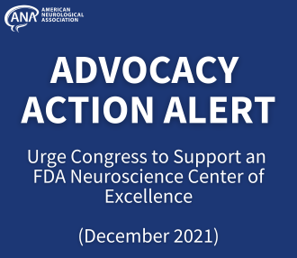 Advocacy Action Alert: Urge Congress to Support an FDA Neuroscience Center of Excellence