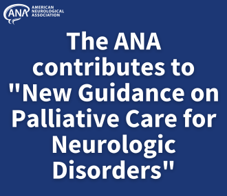 ANA New Guidance on Palliative Care for Neurologic Disorders